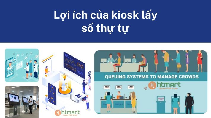 Lợi ích của kiosk lấy số tự động