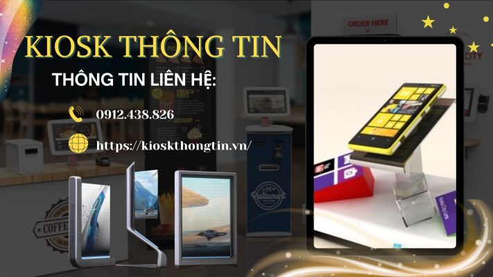 Kioskthongtin.vn - Đơn vị cung cấp các dòng máy Kiosk phổ biến nhất hiện nay